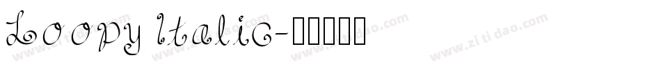 Loopy Italic字体转换